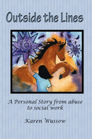 Outside the Lines : A Personal Journey from Abuse to Social Work-9781450247634