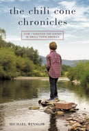 The Chili Cone Chronicles : How I Survived the Sixties in Small-Town America-9781450277075