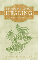 Contemplative Healing : The Congregation as Healing Community-9781450283441