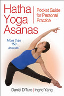 Hatha Yoga Asanas : Pocket Guide for Personal Practice-9781450414852