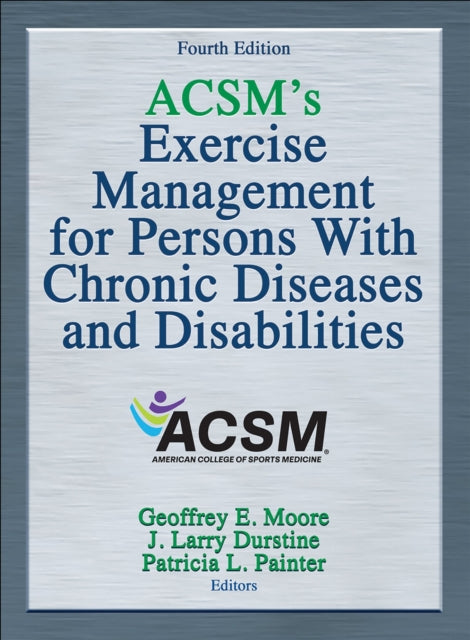 ACSM's Exercise Management for Persons With Chronic Diseases and Disabilities-9781450434140