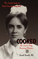 Cooked : An Inner City Nursing Memoir-9781450706629