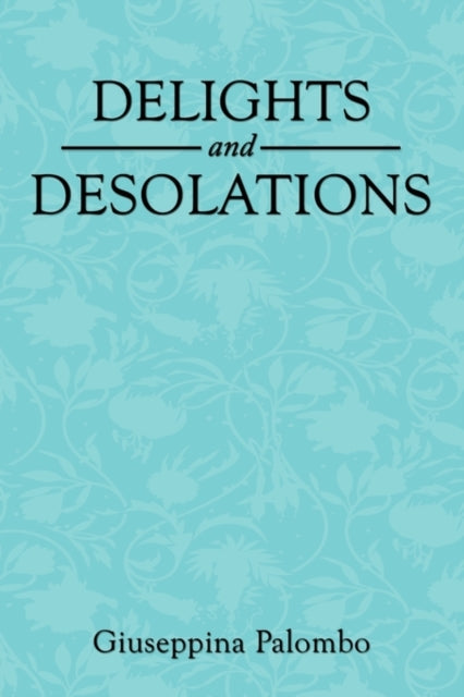 Delights and Desolations-9781452007113