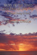 Signs of the Times and End of the Age : The Second Coming Of Christ-9781452014258