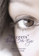 "Secrets" Through Her Eyes-9781452037653