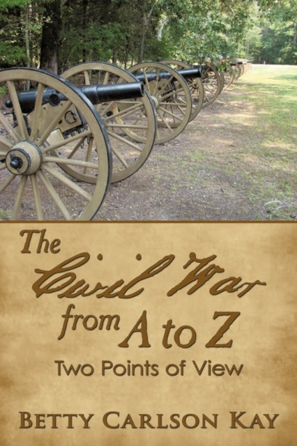 The Civil War from A to Z : Two Points of View-9781452094519