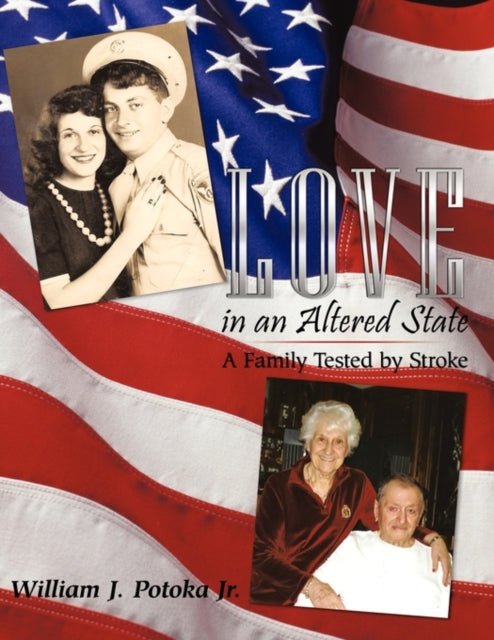 Love in an Altered State : A Family Tested by Stroke-9781452096674