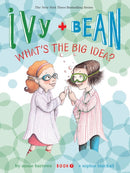 Ivy and Bean What''s the Big Idea? (Book 7)