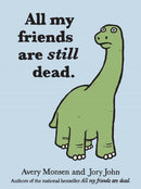 All My Friends Are Still Dead-9781452106960