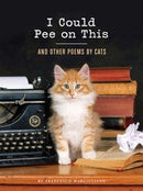 I Could Pee on This: And Other Poems by Cats-9781452110585