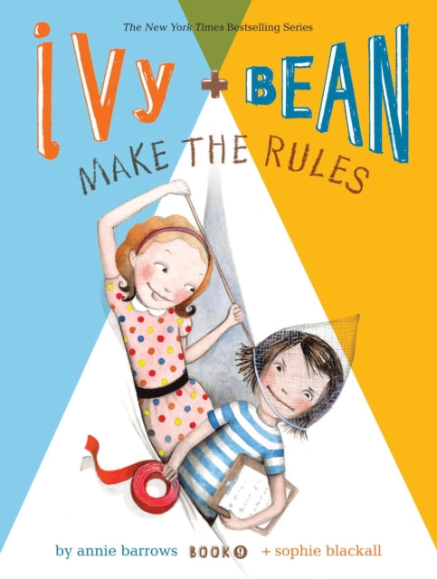 Ivy and Bean Make the Rules (book 9)