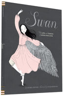 Swan : The Life and Dance of Anna Pavlova-9781452118901