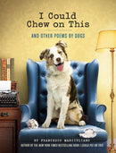 I Could Chew on This : And Other Poems by Dogs-9781452119038
