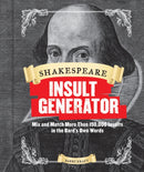 Shakespeare Insult Generator : Mix and Match More Than 150,000 Insults in the Bard's Own Words-9781452127750