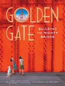 Golden Gate : Building the Mighty Bridge-9781452135144