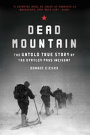 Dead Mountain: The Untold True Story of the Dyatlov Pass Incident-9781452140032