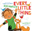 Every Little Thing : Based on the song 'Three Little Birds' by Bob Marley-9781452142906