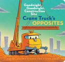 Crane Truck's Opposites-9781452153179