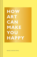How Art Can Make You Happy-9781452153223