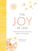 The Joy of Less: A Minimalist Guide to Declutter, Organize, and Simplify - Updated and Revised-9781452155180