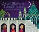 Crescent Moons and Pointed Minarets : A Muslim Book of Shapes-9781452155418