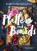 Platters and Boards: Beautiful, Casual Spreads for Every Occasion-9781452164151