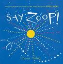 Say Zoop! (Toddler Learning Book, Preschool Learning Book, Interactive Children’s Books)