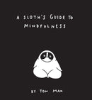 A Sloth's Guide to Mindfulness-9781452169460