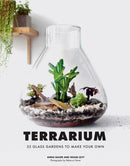 Terrarium : 33 Glass Gardens to Make Your Own-9781452170091