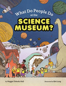 What Do People Do at the Science Museum?
