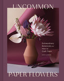 Uncommon Paper Flowers-9781452176932