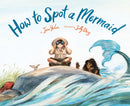 How to Spot a Mermaid-9781452182735