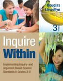 Inquire Within : Implementing Inquiry- and Argument-Based Science Standards in Grades 3-8-9781452299280