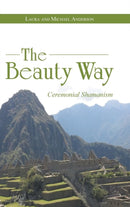 The Beauty Way : Ceremonial Shamanism-9781452522562