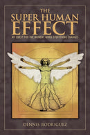 The Super Human Effect : My Quest for the Moment When Everything Changes-9781452532950