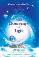 Twelve Doorways of Light : A Portal to Your God-Self-9781452569185