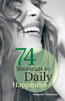 74 Shortcuts to Daily Happiness-9781452577098
