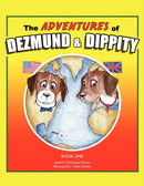 The Adventures of Dezmund & Dippity-9781453574997