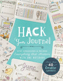 Hack Your Journal : Stay Organized & Record Everything that Matters with One Notebook-9781454710684