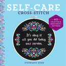 Self-Care Cross-Stitch : 40 Uplifting & Irreverent Patterns-9781454711513