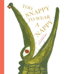 Too Snappy to Wear a Nappy-9781454711957