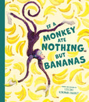 If a Monkey Ate Nothing but Bananas-9781454712053