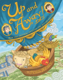 Up and Away! : How Two Brothers Invented the Hot Air Balloon-9781454923602