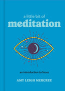 A Little Bit of Meditation : An Introduction to Focus-9781454926894