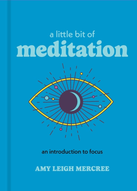 A Little Bit of Meditation : An Introduction to Focus-9781454926894