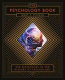 The Psychology Book : From Shamanism to Cutting-Edge Neuroscience, 250 Milestones in the History of Psychology-9781454927884