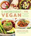 5-Ingredient Vegan : 175 Simple, Plant-based Recipes for Delicious Healthy Meals in Minutes-9781454933557