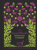 The Good Witch''s Perpetual Planner