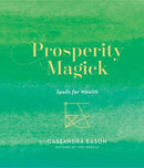 Prosperity Magick : Spells for Wealth-9781454936787