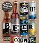 The Complete Beer Course : From Novice to Expert in Twelve Tasting Classes-9781454943228